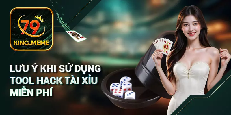 Lưu ý khi sử dụng tool hack tài xỉu miễn phí